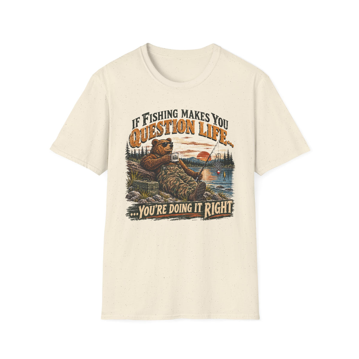 If Fishing Makes You Question Life T-Shirt
