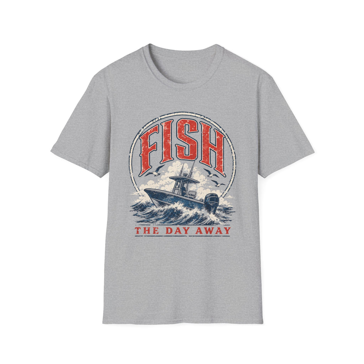Fish The Day Away T-Shirt