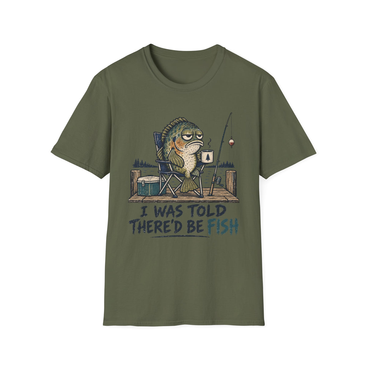 I Was Told There'd Be Fish T-Shirt