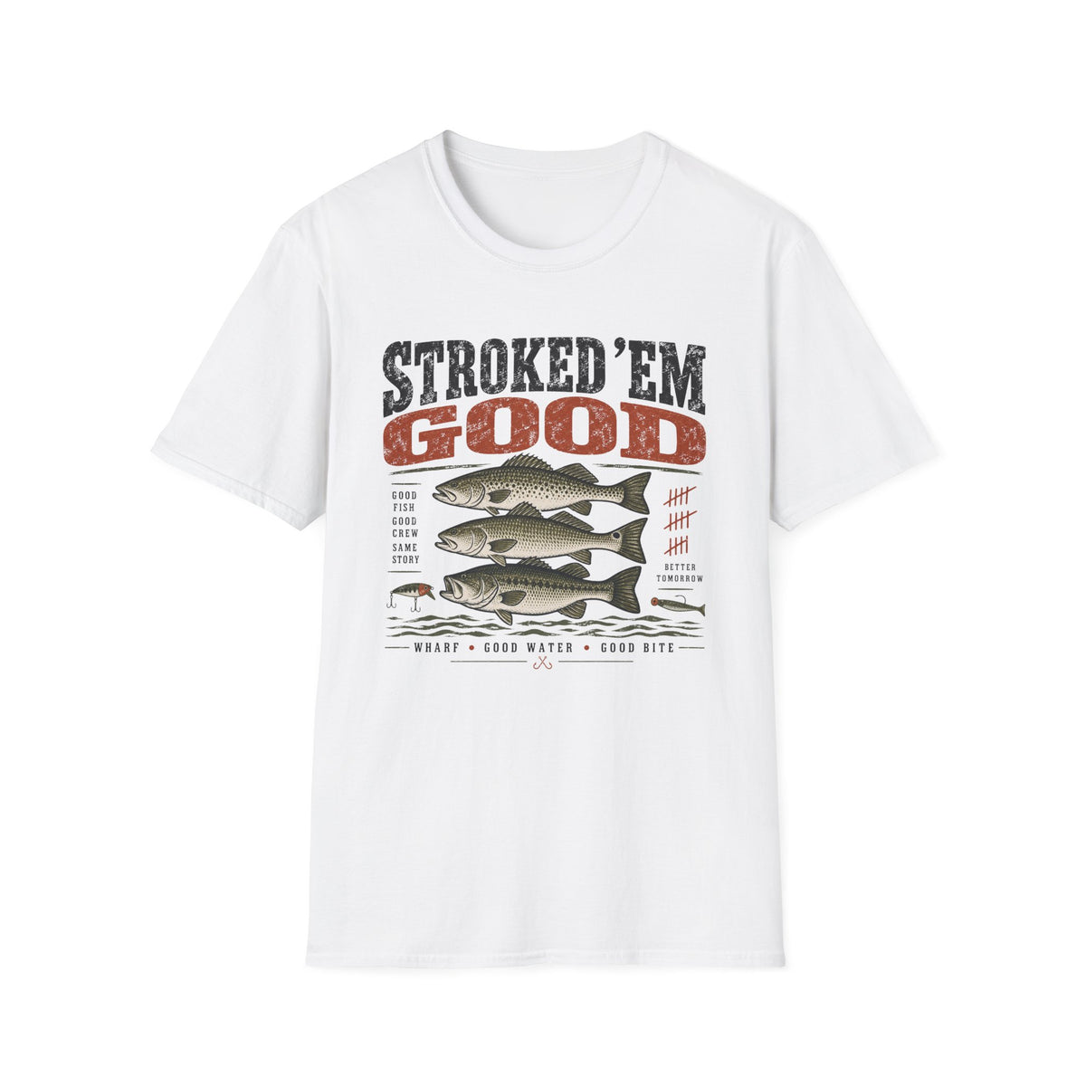 Stroked Em Good T-Shirt