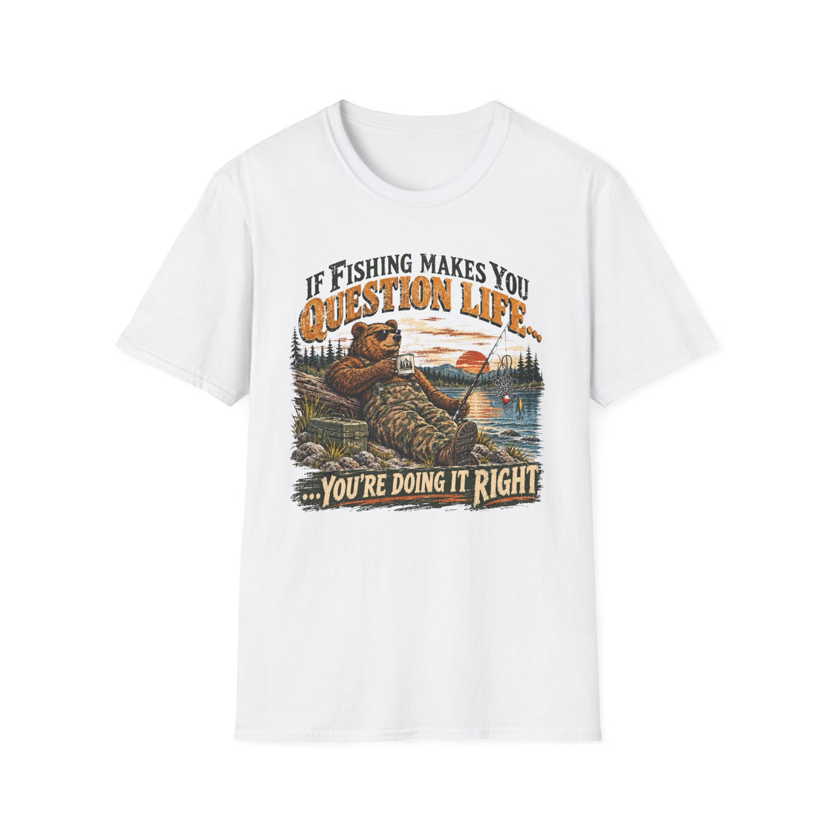 If Fishing Makes You Question Life T-Shirt