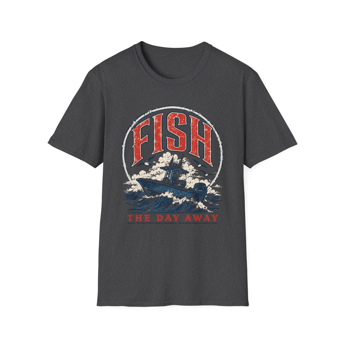 Fish The Day Away T-Shirt