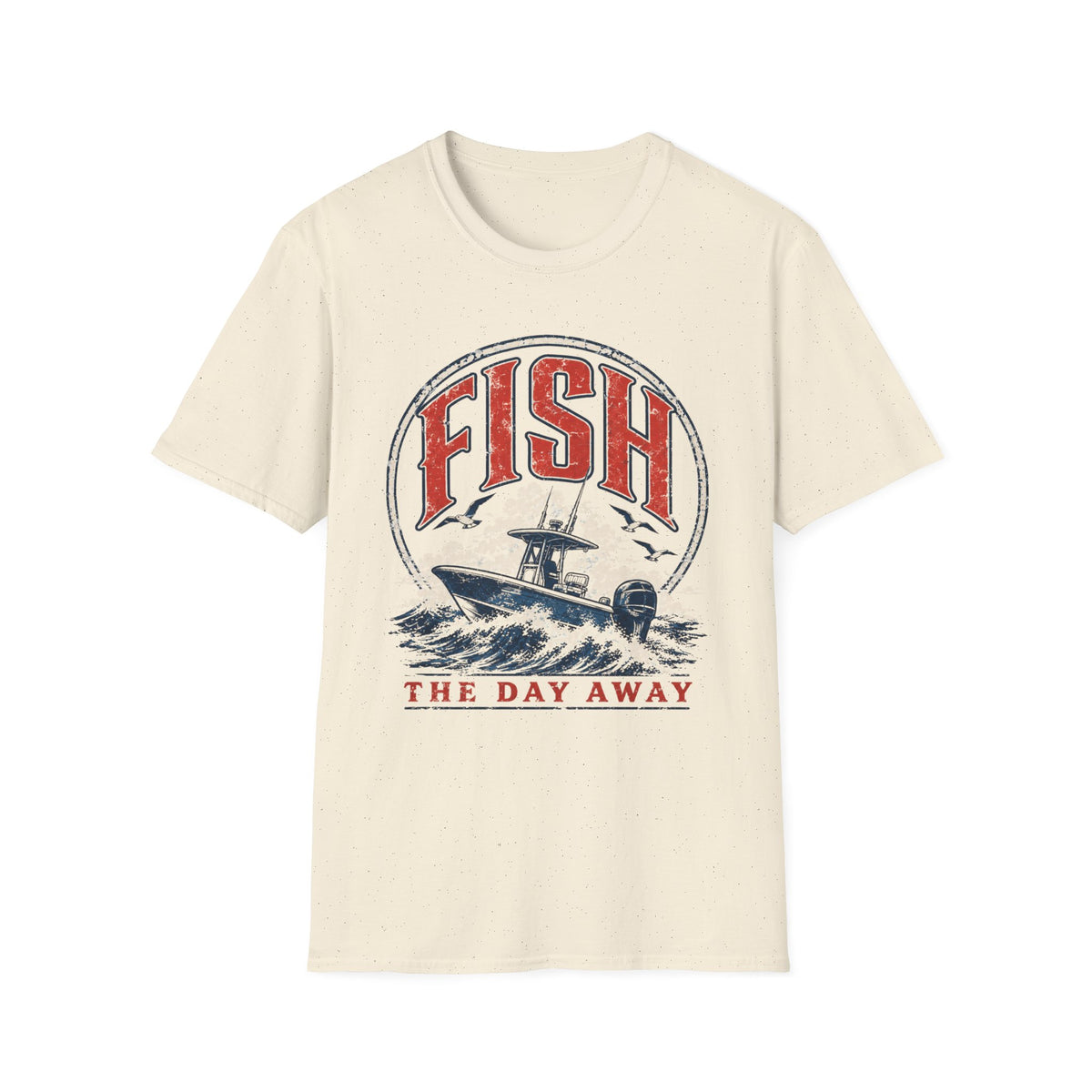 Fish The Day Away T-Shirt