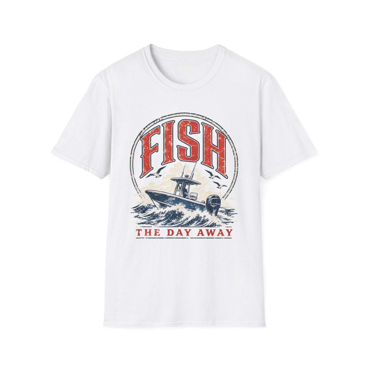 Fish The Day Away T-Shirt